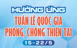 Hưởng ứng Tuần lễ Quốc gia phòng, chống thiên tai năm 2026