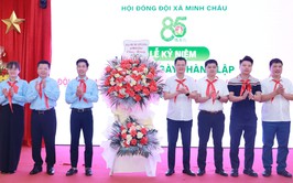 Hội đồng Đội xã Minh Châu: Sáng mãi truyền thống 85 năm vẻ vang của Đội Thiếu niên tiền phong Hồ Chí Minh