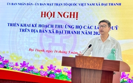 HỘI NGHỊ TRIỂN KHAI KẾ HOẠCH THU ỦNG HỘ CÁC LOẠI QUỸ TRÊN ĐỊA BÀN XÃ ĐẠI THANH NĂM 2026