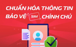 Hướng dẫn tự chuẩn hóa thông tin thuê bao cho SIM Viettel, VinaPhone, MobiFone
