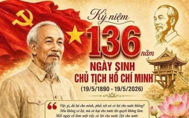 Ngày 19/5/2026, toàn Đảng, toàn dân, toàn quân ta kỷ niệm 136 năm Ngày sinh Chủ tịch Hồ Chí Minh vĩ đại