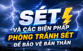 Sét Và Các Biện Pháp Phòng Tránh Sét Để Bảo Vệ Bản Thân