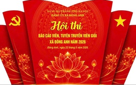 Giới thiệu các thí sinh lọt vào vòng chung khảo Hội thi Báo cáo viên, Tuyên tuyền viên giỏi xã Đông Anh năm 2026