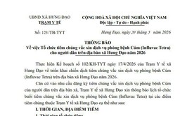 THÔNG BÁO
Về việc Tổ chức tiêm chủng vắc xin dịch vụ phòng bệnh Cúm (Influvac Tetra) cho người dân trên địa bàn xã Hưng Đạo năm 2026