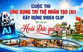 CƠ HỘI SÁNG TẠO VIDEO BẰNG AI VỀ HOÀI ĐỨC: SÂN CHƠI CÔNG NGHỆ ĐỘT PHÁ ĐANG CHỜ ĐÓN NGƯỜI DÂN KHÁM PHÁ