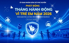 Video Tuyên truyền Tháng hành động vì trẻ em xã Phú Xuyên