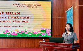 Lớp tập huấn công tác quản lý nhà nước về Di sản văn hóa trên địa bàn xã Đan Phượng năm 2026.