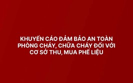 Khuyến cáo bảo đảm an toàn PCCC đối với cơ sở thu mua phế liệu