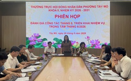 Thường trực HĐND phường Tây Mỗ đánh giá kết quả hoạt động tháng 5 và triển khai nhiệm vụ trọng tâm tháng 6 năm 2026