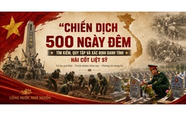 “Chiến dịch 500 ngày đêm” tìm kiếm quy tập và xác định danh tính hài cốt liệt sỹ