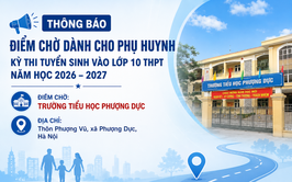 Thông báo về việc bố trí điểm chờ dành cho phụ huynh trong Kỳ thi tuyển sinh vào lớp 10 THPT năm học 2026 – 2027