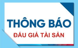 Thông báo lựa chọn tổ chức hành nghề đấu giá tài sản để thực hiện đấu giá quyền sử dụng đất