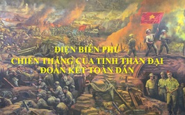 Chiến thắng Điện Biên Phủ – Chiến thắng của tinh thần đại đoàn kết toàn dân