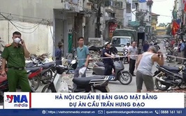 Hà Nội chuẩn bị bàn giao mặt bằng dự án cầu Trần Hưng Đạo