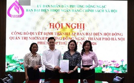 Đông Ngạc công bố quyết định thành lập Ban đại diện Hội đồng quản trị Ngân hàng Chính sách xã hội phường