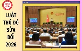 Những điểm mới của Luật Thủ đô 2026