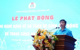 Công đoàn phường Chương Mỹ phát động Tháng Công nhân và hưởng ứng Tháng hành động về an toàn, vệ sinh lao động năm 2026