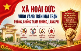 XÃ HOÀI ĐỨC VỮNG VÀNG TRÊN MẶT TRẬN PHÒNG, CHỐNG THAM NHŨNG, LÃNG PHÍ