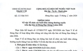 THÔNG BÁO
Về việc Tổ chức các buổi tiêm chủng thường xuyên trên địa bàn xã Hưng Đạo tháng 6 năm 2026