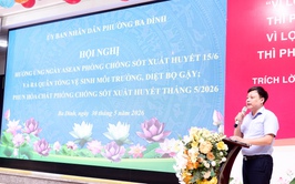 Phường Ba Đình phát động hưởng ứng Ngày ASEAN phòng, chống sốt xuất huyết lần thứ 16: Chủ động từ sớm, quyết liệt từ cơ sở để bảo vệ sức khỏe Nhân dân