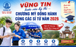 Vững tin bước vào kỳ thi – Chương Mỹ đồng hành cùng các sĩ tử năm 2026
