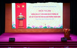 Phường Thanh Xuân: Tổ chức Hội nghị hướng dẫn lấy ý kiến Nhân dân về phương án sắp xếp tổ dân phố