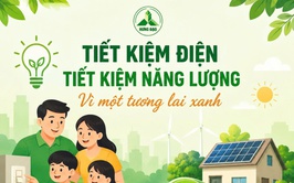 TIẾT KIỆM ĐIỆN HÔM NAY – CHUNG TAY VÌ TƯƠNG LAI NGÀY MAI