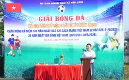 Xã Gia Lâm khai mạc Giải bóng đá mở rộng lần thứ I năm 2026