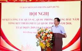 Phường Kiến Hưng: Giữ vững thế trận Quốc phòng toàn dân, xây dựng địa bàn an toàn trong tình hình mới