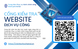 Trung tâm Phục vụ hành chính công Thành phố ra mắt Cổng thông tin kiểm tra Website Dịch vụ công chính thống
