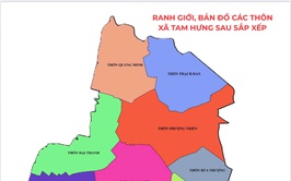 CẬP NHẬT PHƯƠNG ÁN SẮP XẾP THÔN TRÊN ĐỊA BÀN XÃ TAM HƯNG