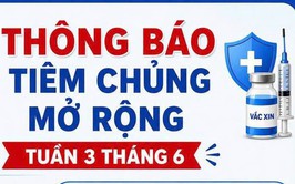 Thông báo về việc tổ chức tiêm chủng mở rộng định kỳ tuần 3 tháng 6 năm 2026