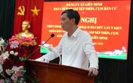 Hội nghị Ban Chỉ đạo lấy ý kiến nhân dân về Dự thảo Đề án sắp xếp thôn, cụm dân cư trên địa bàn xã