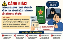 Cảnh giác thủ đoạn giả danh cán bộ đăng kiểm hỗ trợ tích hợp giấy tờ xe trên VNeID để chiếm đoạt tài sản
