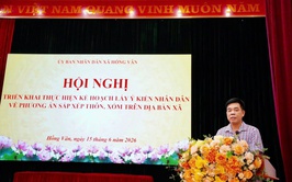 Hội nghị triển khai thực hiện kế hoạch lấy ý kiến nhân dân về phương án sắp xếp thôn trên địa bàn xã Hồng Vân