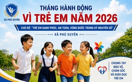 CHUNG TAY VÌ TRẺ EM – LAN TỎA YÊU THƯƠNG
HƯỞNG ỨNG THÁNG HÀNH ĐỘNG VÌ TRẺ EM NĂM 2026
