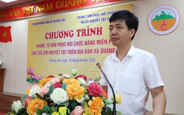 Quảng Oai: Khám, tư vấn phục hồi chức năng miễn phí cho trẻ em khuyết tật