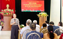 Hội nghị lấy ý kiến nhân dân về dự thảo Đề án, phương án sáp nhập Thôn, Tổ dân phố tại Khu vực Tâp Lập