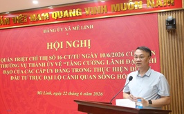 Đảng ủy xã Mê Linh tổ chức Hội nghị quán triệt Chỉ thị số 16-CT/TU của Ban Thường vụ Thành ủy