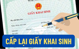 Hướng dẫn công dân thực hiện thủ tục “Đăng ký lại khai sinh” trực tuyến và những giấy tờ cần chuẩn bị