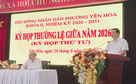 Hội đồng nhân dân phường Yên Hòa tổ chức thành công Kỳ họp thường lệ giữa năm 2026