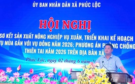 Phúc Lộc: Sơ kết sản xuất vụ Xuân, triển khai nhiệm vụ vụ Mùa, vụ Đông và phương án phòng, chống thiên tai năm 2026