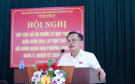 Bí thư Đảng ủy, Chủ tịch HĐND phường Chương Mỹ - Ông Phí Minh Hải tiếp xúc cử tri trước kỳ họp thường lệ giữa năm 2026