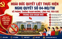 Hoài Đức quyết liệt thực hiện Nghị quyết số 04-NQ/TW về phòng, chống tham nhũng, lãng phí, tiêu cực trong giai đoạn mới