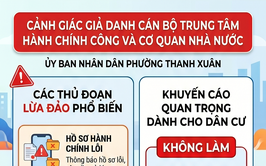 Cảnh giác với các hành vi lừa đảo giả danh Cán bộ Trung tâm Hành chính công và Cơ quan nhà nước trên địa bàn phường Thanh Xuân