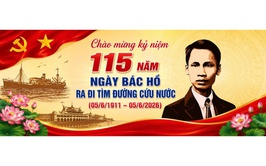 KỶ NIỆM 115 NĂM NGÀY BÁC HỒ RA ĐI TÌM ĐƯỜNG CỨU NƯỚC (05/6/1911 - 05/6/2026)