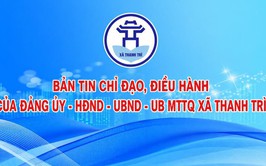 BẢN TIN CHỈ ĐẠO, ĐIỀU HÀNH CỦA ĐẢNG ỦY – HĐND – UBND - ỦY BAN MTTQ VIỆT NAM XÃ THANH TRÌ TUẦN 23 NĂM 2026 (Từ 30/5-05/6/2026)