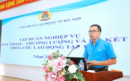 CÔNG ĐOÀN PHƯỜNG CẦU GIẤY TỔ CHỨC HỘI NGHỊ TẬP HUẤN NGHIỆP VỤ ĐỐI THOẠI, THƯƠNG LƯỢNG VÀ KÝ KẾT THỎA ƯỚC LAO ĐỘNG TẬP THỂ