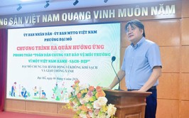  PHƯỜNG ĐẠI MỖ PHÁT ĐỘNG PHONG TRÀO “TOÀN DÂN CHUNG TAY BẢO VỆ MÔI TRƯỜNG, VÌ THỦ ĐÔ XANH - SẠCH - ĐẸP”