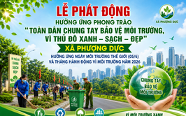 PHƯỢNG DỰC RA QUÂN HƯỞNG ỨNG PHONG TRÀO “TOÀN DÂN CHUNG TAY BẢO VỆ MÔI TRƯỜNG, VÌ THỦ ĐÔ XANH – SẠCH – ĐẸP”